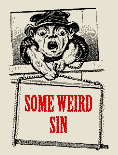 Some Weird Sin