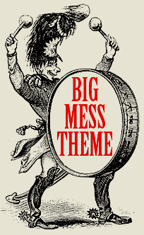 The Big Mess Theme